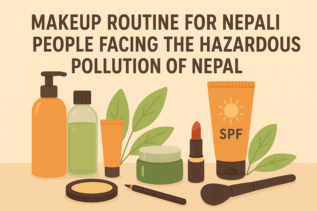 How to deal with Nepal Pollution: How to layer skin care & makeup to get protected from the polution?